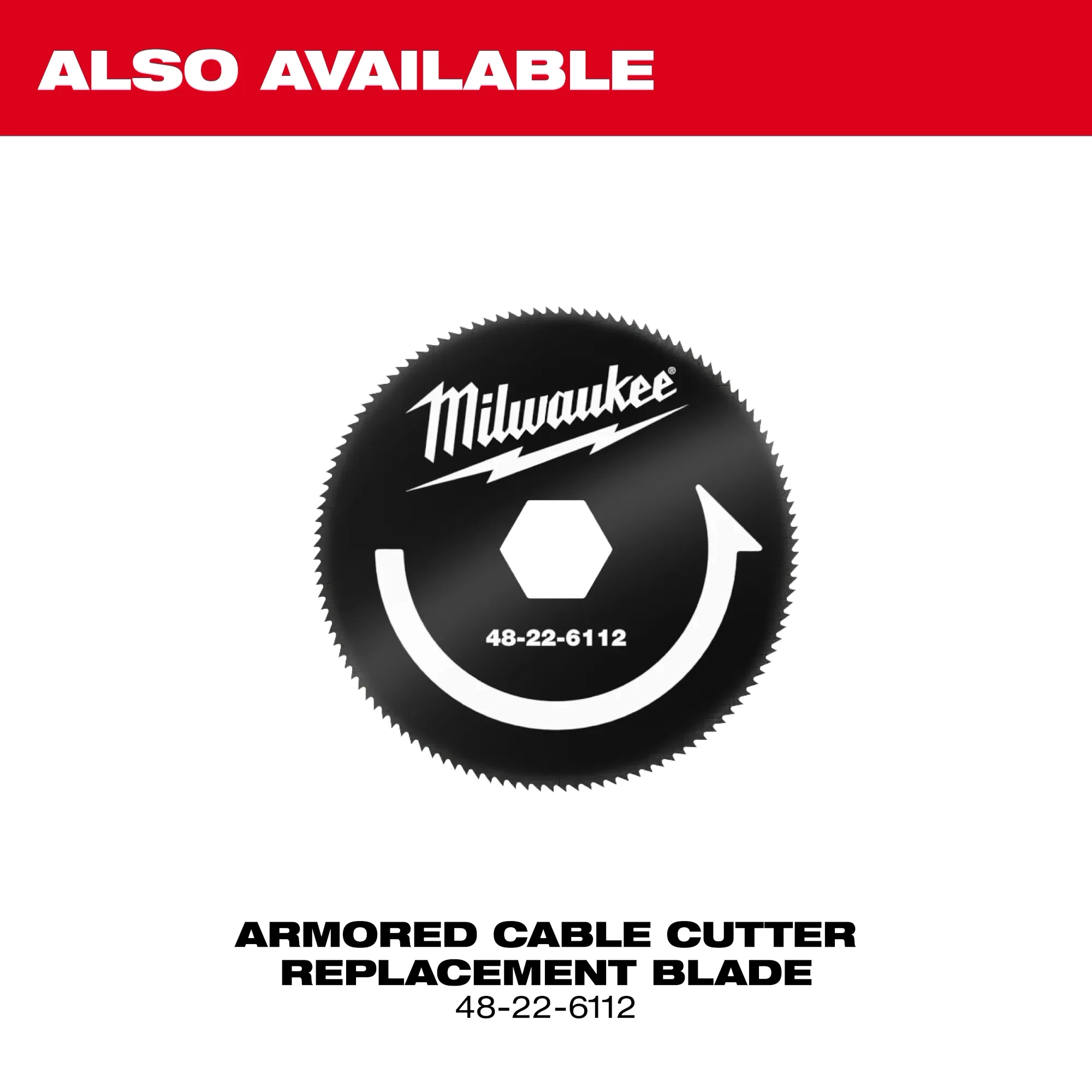 Image of the Milwaukee Armored Cable Cutter with the text "also available"