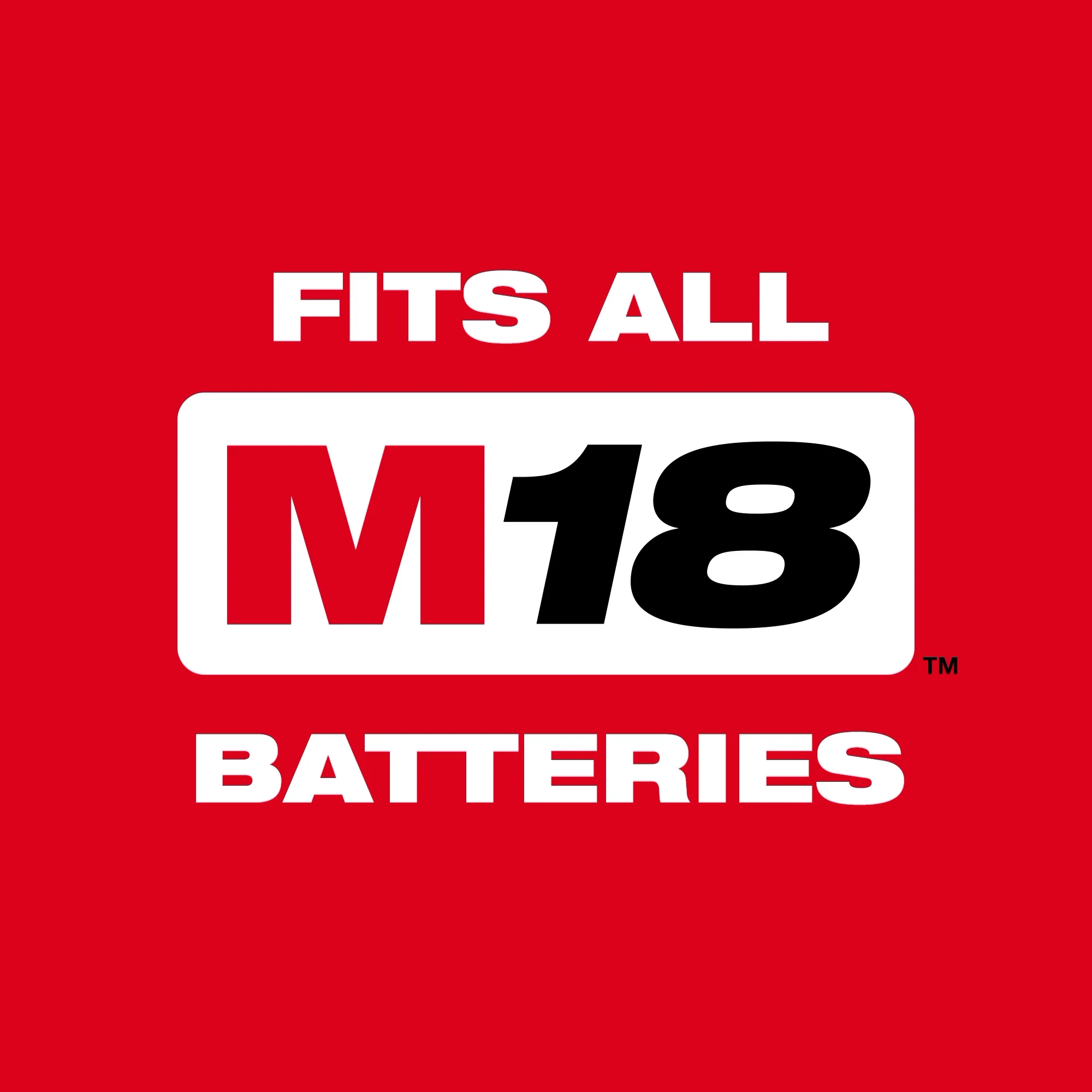 Fits all M18 batteries