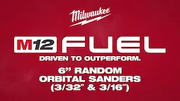 Milwaukee® M12 FUEL™ 6" Random Orbital Sanders 3-32" & 3-16"