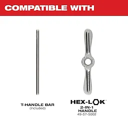 Compatible with T-handle bar and HEX-LOK 2-in-1 handle