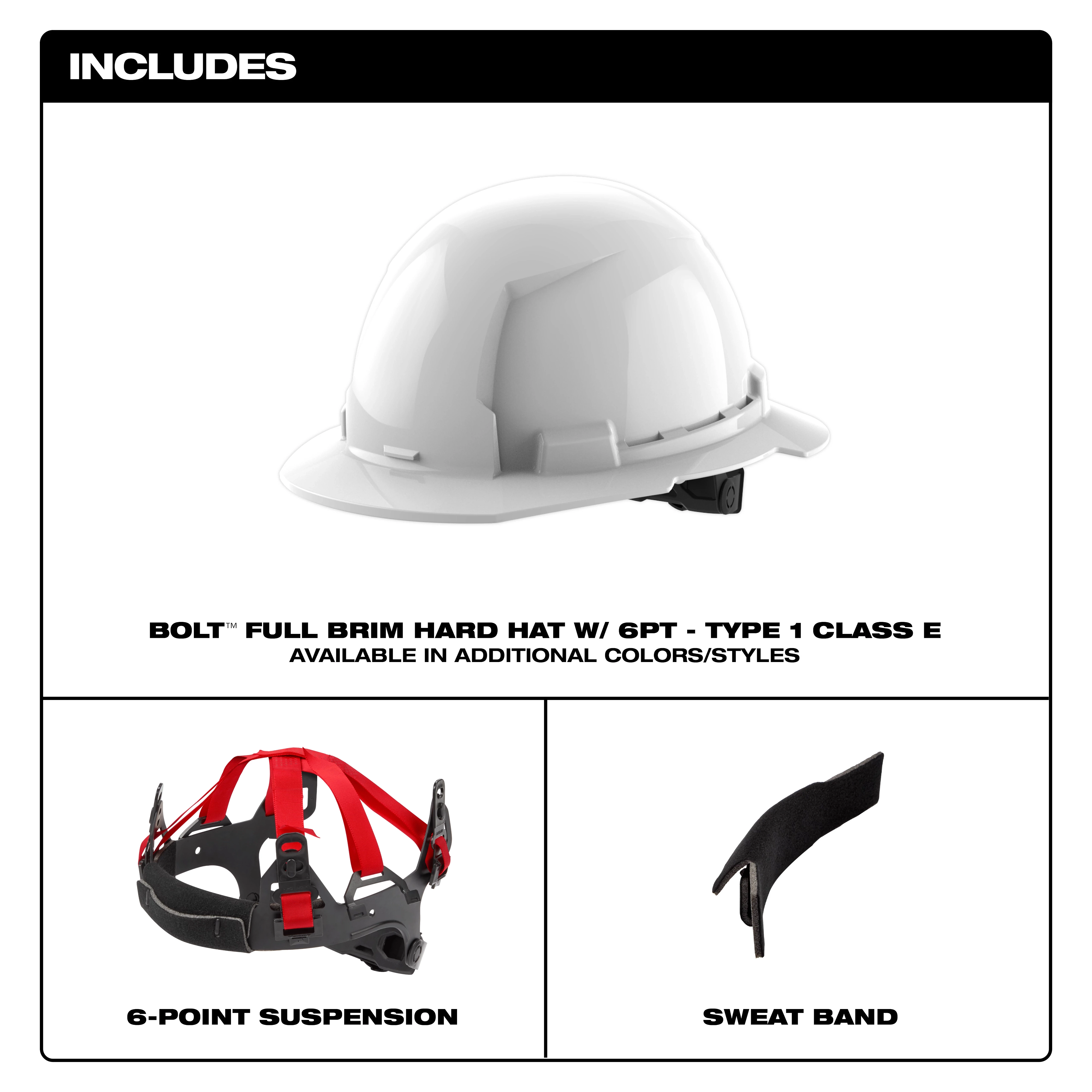 Image showing a BOLT™ White Front Brim Hard Hat with 6-point ratcheting suspension (USA) - Type 1, Class E. The hard hat is displayed in the top section. Below, the 6-point suspension system and a sweat band are featured. Text indicates the hard hat is available in additional colors and styles.