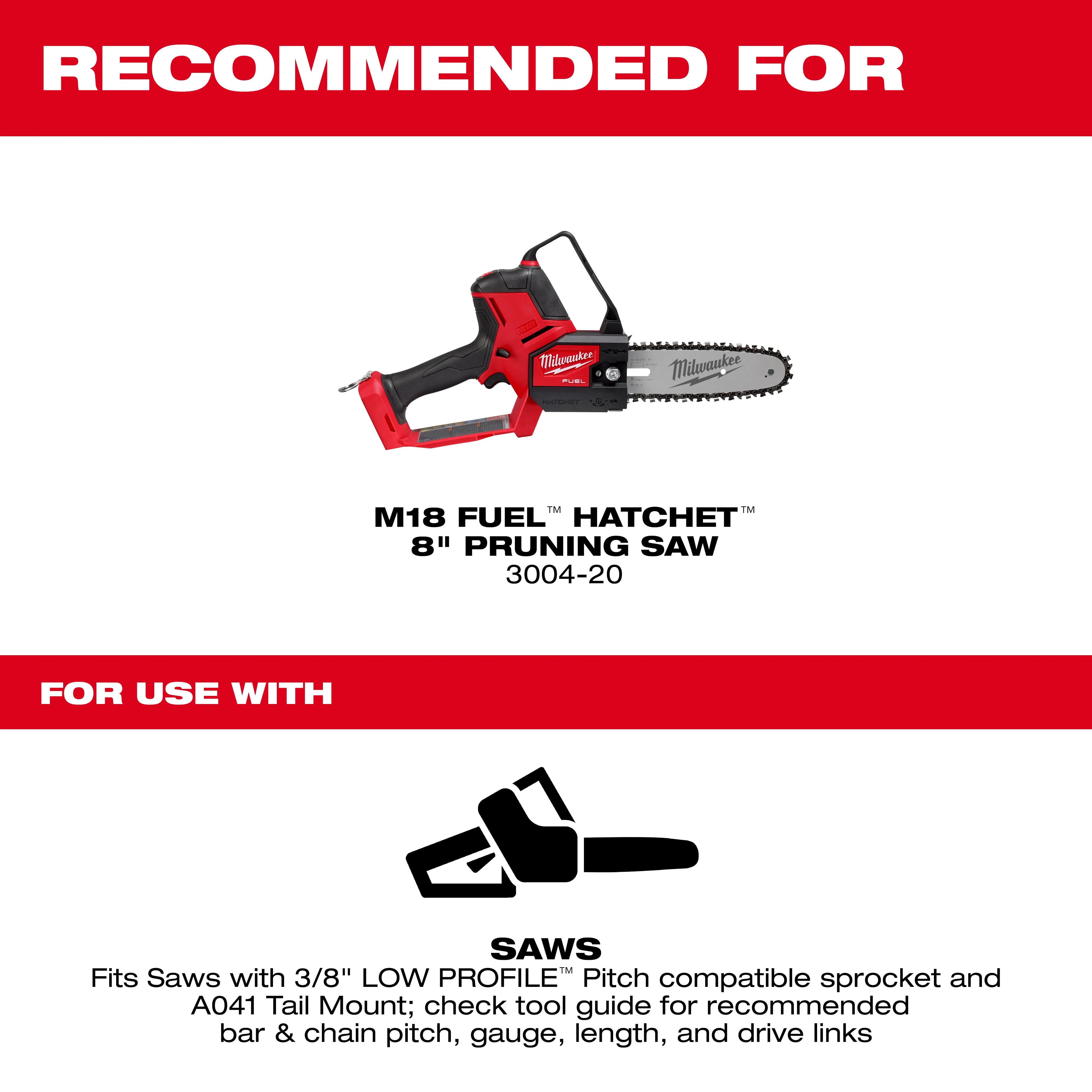 Recommended for the M18 Fuel Hatchet 8-Inch Pruning Saw